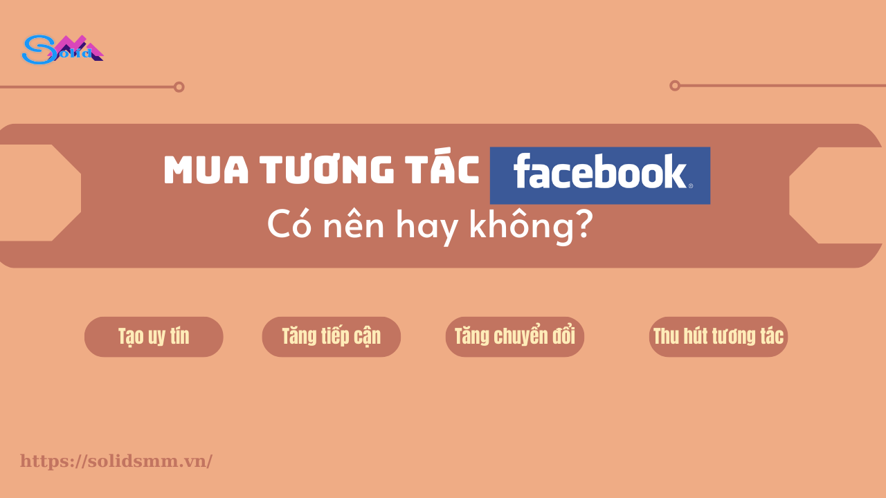 Mua tương tác Facebook - Có nên hay không nên?