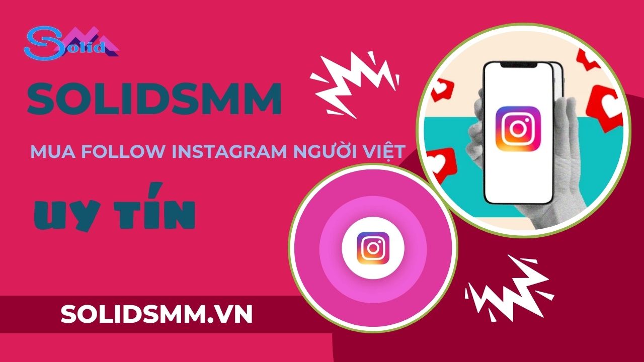 SolidSMM - Mua follow Instagram người Việt uy tín