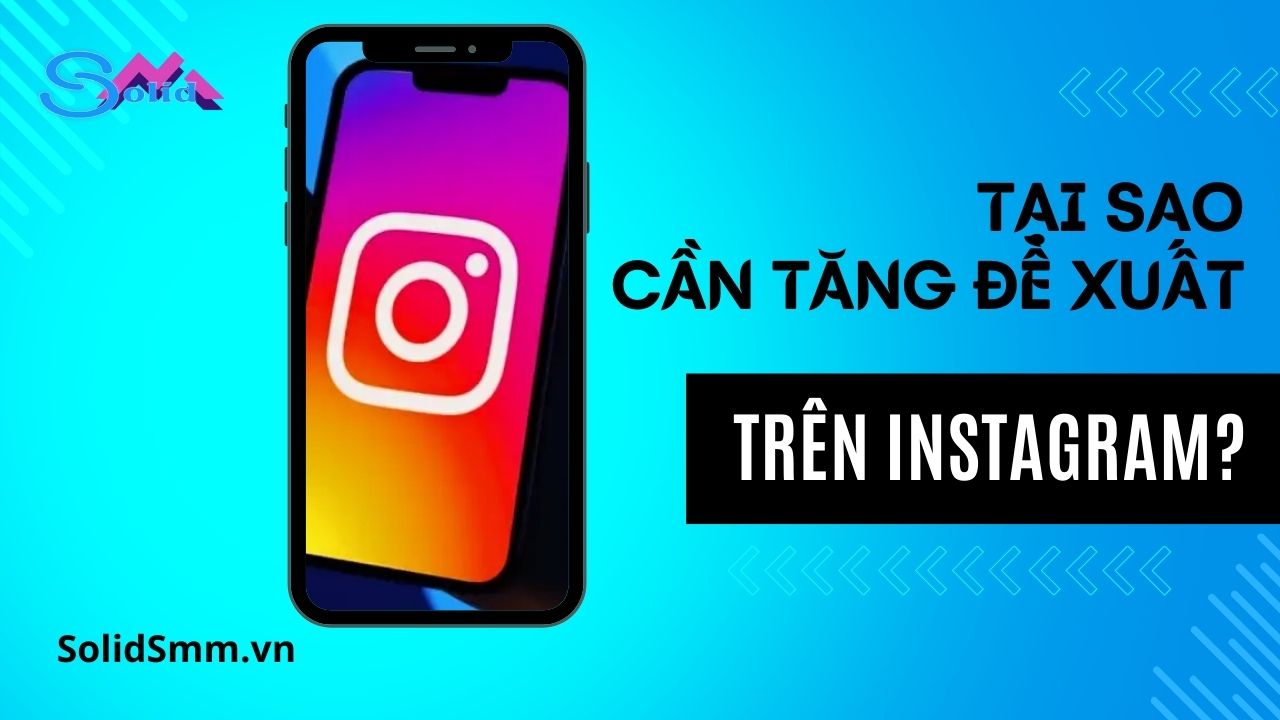 Tại sao cần tăng đề xuất trên Instagram