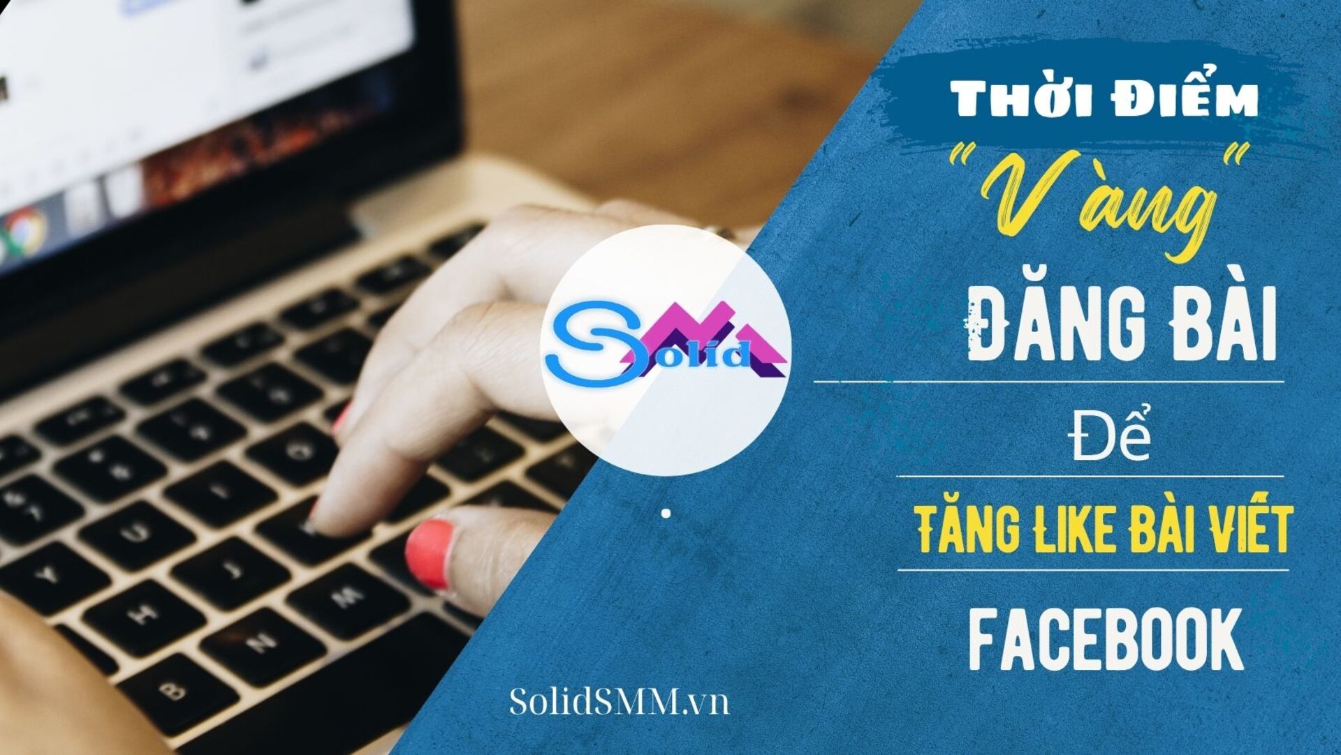 Thời điểm vàng đăng bài để tăng like bài viết Facebook