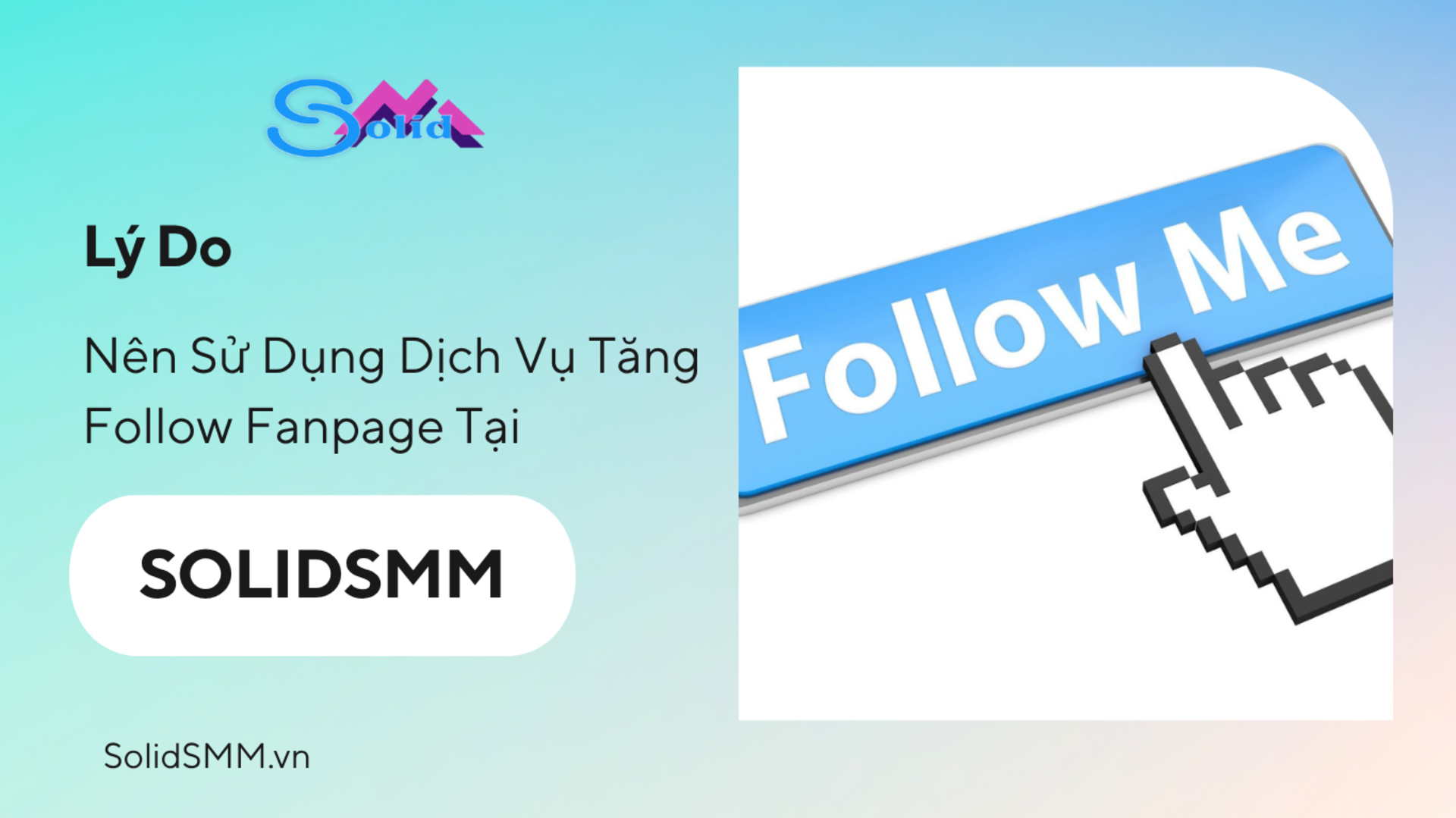 Lý do nên sử dụng dịch vụ tăng follow fanpage tại SolidSMM?