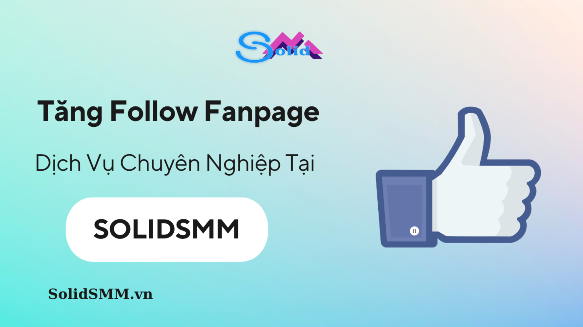 Tăng follow fanpage - Sử dụng dịch vụ chuyên nghiệp tại SolidSMM
